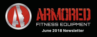 Armored Fitness Equipment Update - June 2018