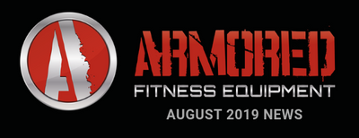 Armored Fitness Equipment Update - August 2019