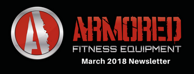 Armored Fitness Equipment Update- March 2018
