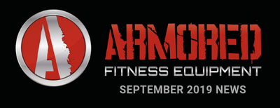 Armored Fitness Equipment Update - September 2019