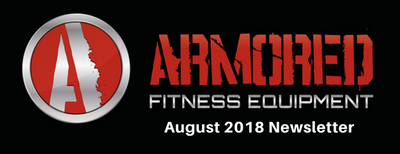 Armored Fitness Equipment Update - August 2018