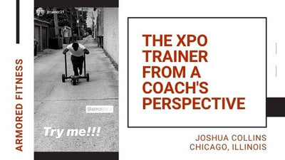 CHICAGO PERSONAL TRAINER, JOSHUA COLLINS USES XPO TRAINER