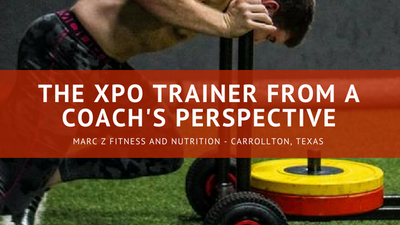 The XPO Trainer from a Coach's Perspective- Marc Z Fitness and Nutrition