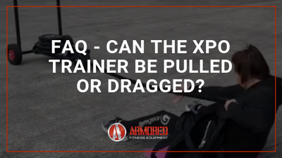 FAQ - Can the XPO Trainer Be Pulled or Dragged?