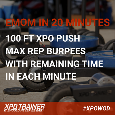 XPO TRAINER PUSH SLED WORKOUT - Sled Sprints and Burpees