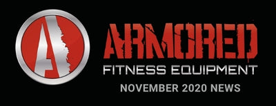 ARMORED FITNESS EQUIPMENT UPDATE - NOVEMBER 2020